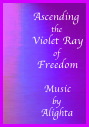 Ascending the Violet Ray of Freedom